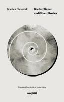 Doctor Bianco and Other Stories. Autor: Bielawski Maciek. SmakLiter.pl Okładka książki Doctor Bianco and Other Stories
