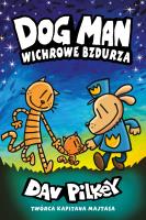 Dogman Tom 10. Mothering Heights. Autor: Dav Pilkey. SmakLiter.pl Okładka książki Dogman Tom 10. Mothering Heights