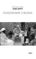 Dogonowie z bliska T.2. Autor: dr Jacek Łapott. SmakLiter.pl Okładka książki Dogonowie z bliska T.2