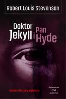Doktor Jekyll i Pan Hyde. Autor: Robert Louis Stevenson. SmakLiter.pl Okładka książki Doktor Jekyll i Pan Hyde