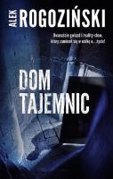Dom tajemnic wyd. specjalne. Autor: Alek Rogoziński. SmakLiter.pl Okładka książki Dom tajemnic wyd. specjalne