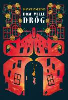 Dom wielu dróg. Autor: DIANA WYNNE JONES. SmakLiter.pl Okładka książki Dom wielu dróg