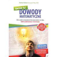Dowody Matematyczne -Umiem to! ZPiR zbiór zad. w.2. Autor: Kulma Dariusz. SmakLiter.pl Okładka książki Dowody Matematyczne -Umiem to! ZPiR zbiór zad. w.2