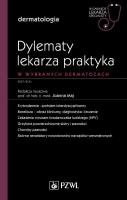 Dylematy lekarza praktyka w wybranych dermatozach. Autor: Maj Joanna. SmakLiter.pl Okładka książki Dylematy lekarza praktyka w wybranych dermatozach
