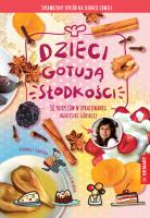 Dzieci gotują. Słodkości. Autor: Górska Agnieszka. SmakLiter.pl Okładka książki Dzieci gotują. Słodkości