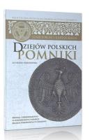 Dziejów polskich pomniki. Autor: Agnieszka Perzanowska. SmakLiter.pl Okładka książki Dziejów polskich pomniki