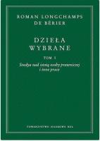 Okładka książki Dzieła wybrane t. I-III Roman Longchamps de Bérier