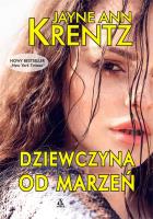 Dziewczyna od marzeń - uszkodzone. Autor: Jayne Ann Krentz. SmakLiter.pl Okładka książki Dziewczyna od marzeń - uszkodzone