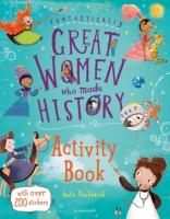 Fantastically Great Women Who Made History Activity Book. Autor: Kate Pankhurst. SmakLiter.pl Okładka książki Fantastically Great Women Who Made History Activity Book