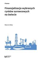Okładka książki Finansjalizacja wybranych rynków surowcowych na świecie