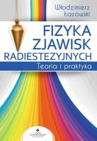 Fizyka zjawisk radiestezyjnych. Autor: Włodzimierz Łazowski. SmakLiter.pl Okładka książki Fizyka zjawisk radiestezyjnych