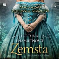 Fortuna i namiętności. Zemsta Audiobook. Autor: Leszek Wojtaszak. SmakLiter.pl Okładka książki Fortuna i namiętności. Zemsta Audiobook