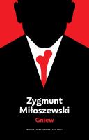 Gniew. Autor: Zygmunt Miłoszewski. SmakLiter.pl Okładka książki Gniew