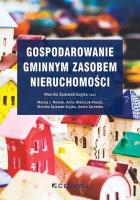 Gospodarowanie gminnym zasobem nieruchomości. Autor: Śpiewak-Szyjka Monika, Nowak Maciej J., Oleńczuk-Paszel Anna. SmakLiter.pl Okładka książki Gospodarowanie gminnym zasobem nieruchomości