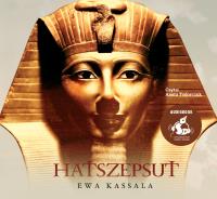 Hatszepsut (audiobook CD MP3). Autor: Ewa Kassala. SmakLiter.pl Okładka książki Hatszepsut (audiobook CD MP3)