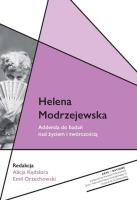 Helena Modrzejewska. Addenda do badań nad życiem... Autor: Alicja Kędziora, Orzechowski Emil. SmakLiter.pl Okładka książki Helena Modrzejewska. Addenda do badań nad życiem..