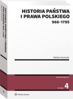 Historia państwa i prawa polskiego wyd.4 (966-1795). Autor: Uruszczak Wacław. SmakLiter.pl Okładka książki Historia państwa i prawa polskiego wyd.4 (966-1795)