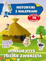Historyjki z nalepkami. Doktor Ptyś i dzikie.... Autor: Wiśniewska Anna. SmakLiter.pl Okładka książki Historyjki z nalepkami. Doktor Ptyś i dzikie...