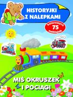 Historyjki z nalepkami. Miś Okruszek i pociągi. Autor: Wiśniewska Anna. SmakLiter.pl Okładka książki Historyjki z nalepkami. Miś Okruszek i pociągi