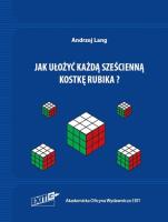 Jak ułożyć każdą sześcienną kostkę Rubika?. Autor: Andrzej Lange (red.). SmakLiter.pl Okładka książki Jak ułożyć każdą sześcienną kostkę Rubika?