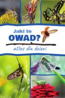 Jaki to owad? Atlas dla dzieci. Autor: Jacek Twardowski Kamila Twardowska. SmakLiter.pl Okładka książki Jaki to owad? Atlas dla dzieci