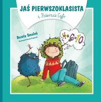 Jaś Pierwszoklasista i Pożeracz Cyfr. Autor: Smoleń Dorota. SmakLiter.pl Okładka książki Jaś Pierwszoklasista i Pożeracz Cyfr