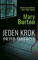 Jeden krok przed śmiercią. Autor: Mary Burton, Wolak Paweł). SmakLiter.pl Okładka książki Jeden krok przed śmiercią