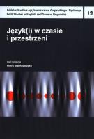 Język(i) w czasie i przestrzeni. Autor: Stalmaszczyk Piotr. SmakLiter.pl Okładka książki Język(i) w czasie i przestrzeni