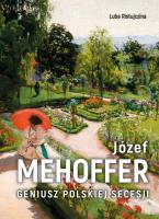 Józef Mehoffer. Autor: Luba Ristujczina. SmakLiter.pl Okładka książki Józef Mehoffer