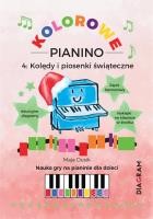 Kolorowe Pianino 4. Kolędy i piosenki świąteczne. Autor: Maja Dusik. SmakLiter.pl Okładka książki Kolorowe Pianino 4. Kolędy i piosenki świąteczne