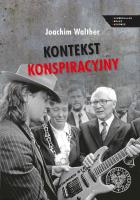 Kontekst konspiracyjny. Literatura a służba... Autor: Joachim Walther. SmakLiter.pl Okładka książki Kontekst konspiracyjny. Literatura a służba..
