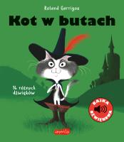 Kot w butach. Bajka dźwiękowa. Autor: Roland Garrigue, Kiereś Emilia. SmakLiter.pl Okładka książki Kot w butach. Bajka dźwiękowa