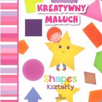 Kreatywny maluch. Shapes - Kształty. Autor:   Praca zbiorowa. SmakLiter.pl Okładka książki Kreatywny maluch. Shapes - Kształty