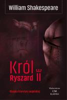 Król Ryszard II. Autor: William Shakespeare. SmakLiter.pl Okładka książki Król Ryszard II