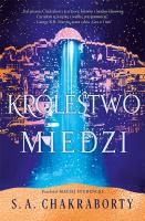 Królestwo miedzi. Dewabad. Tom 2. Autor: S. A. Chakraborty. SmakLiter.pl Okładka książki Królestwo miedzi. Dewabad. Tom 2