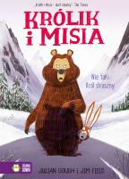 Królik i Misia 5 Nie taki król straszny. Autor: Julian Gough. SmakLiter.pl Okładka książki Królik i Misia 5 Nie taki król straszny