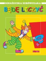 Okładka książki Książeczka zerówczaka. Będę liczyć