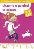 Liczenie w pamięci to zabawa 7-9 lat Łamigłówki mądrej główki. Autor: Rougier Roger. SmakLiter.pl Okładka książki Liczenie w pamięci to zabawa 7-9 lat Łamigłówki mądrej główki