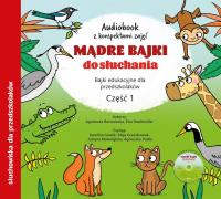 Mądre bajki do słuchania cz.1 audiobook. Autor: Ewa Stadtmller, Agnieszka Borowiecka. SmakLiter.pl Okładka książki Mądre bajki do słuchania cz.1 audiobook