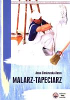 Malarz-tapeciarz. Autor: Sieniawska-Kuras Anna. SmakLiter.pl Okładka książki Malarz-tapeciarz
