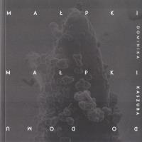 Małpki, małpki do domu. Autor: Dominika Kaszuba. SmakLiter.pl Okładka książki Małpki, małpki do domu