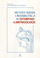 Okładka książki Metody badań i rehabilitacji w otoryno-laryngologi