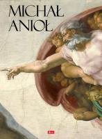 Okładka książki Michał Anioł. Życie i twórczość