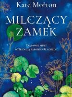 Milczący zamek. Autor: Morton Kate. SmakLiter.pl Okładka książki Milczący zamek