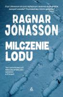 Milczenie lodu Tom 1. Autor: Jonasson Ragnar. SmakLiter.pl Okładka książki Milczenie lodu Tom 1