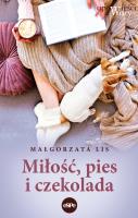 Miłość, pies i czekolada. Autor: Małgorzata Lis. SmakLiter.pl Okładka książki Miłość, pies i czekolada