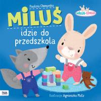 Miluś i Emcia. Miluś i dzie do przedszkola. Autor: Paulina Chmurska. SmakLiter.pl Okładka książki Miluś i Emcia. Miluś i dzie do przedszkola