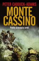 Monte Cassino. Piekło dziesięciu armii. Autor: Caddick-Adams Peter. SmakLiter.pl Okładka książki Monte Cassino. Piekło dziesięciu armii