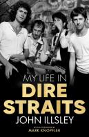 My Life in Dire Straits. Autor: Illsley 	John. SmakLiter.pl Okładka książki My Life in Dire Straits