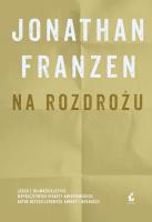 Na rozdrożu. Autor: Jonathan Franzen. SmakLiter.pl Okładka książki Na rozdrożu
